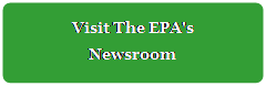 Rectangle: Rounded Corners: Visit The EPA's
Newsroom
